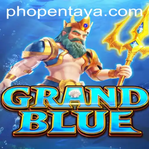 Unveiling GRANDBLUE: The Next Level Gaming Experience with PHOPEN Integration